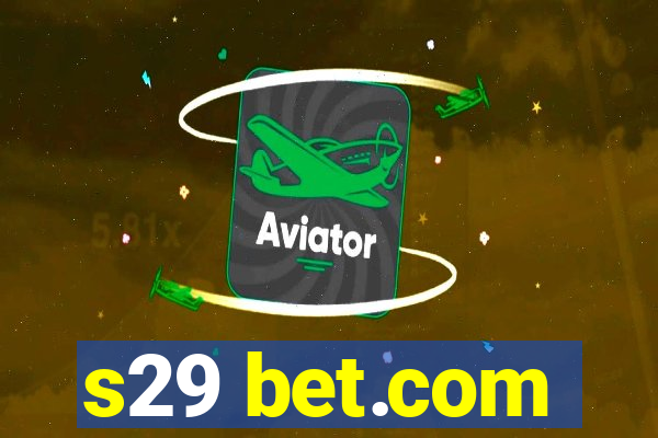 s29 bet.com